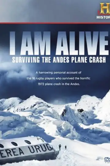 I Am Alive: Surviving the Andes Plane Crash