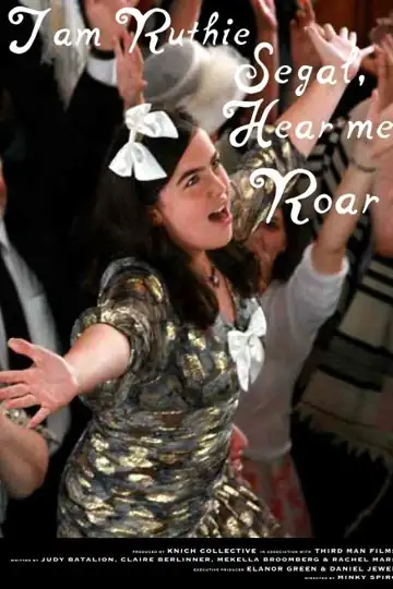 I Am Ruthie Segal, Hear Me Roar