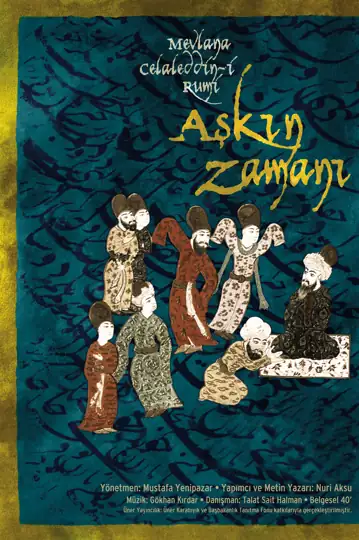 Mevlana Celaleddin-i Rumi: Askin Zamani