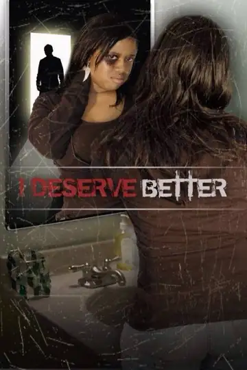 I Deserve Better