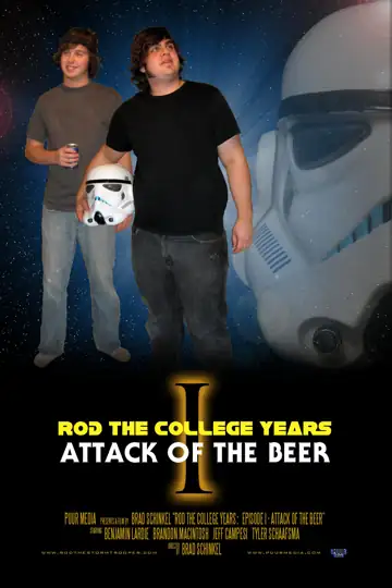 Rod the College Years: Episode I - Attack of the Beer