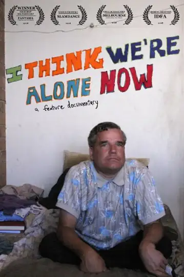 I Think We're Alone Now