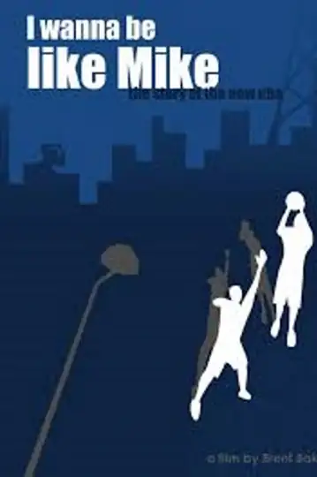 I Wanna Be Like Mike: The Story of the New NBA