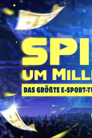 Spiel um Millionen - Das größte E-Sport-Turnier der Welt