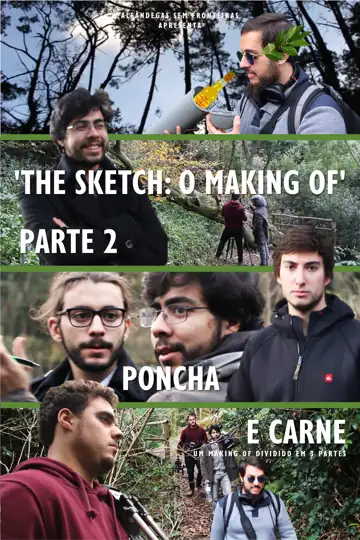 The Sketch: O Making of - Parte 2: Poncha e Carne