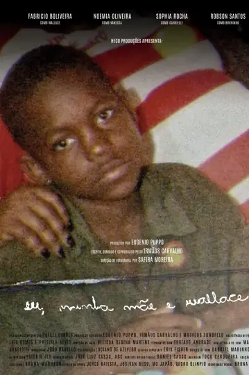 Eu, minha Mãe e Wallace