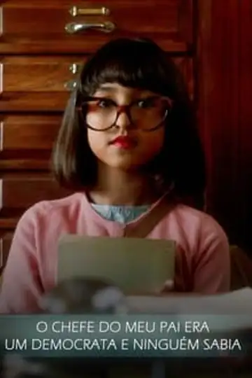 O Chefe do Meu Pai Era um Democrata e Ninguém Sabia
