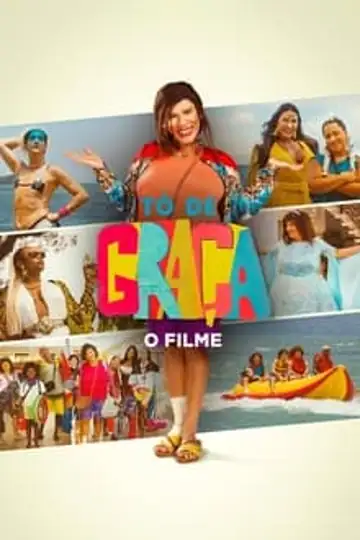 Tô de Graça: O Filme: Graça, após receber uma indenização, leva sua família para um resort de luxo, gerando muita confusão e reencontro inesperado.