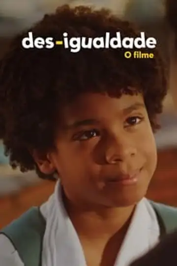 Des-Igualdade O Filme