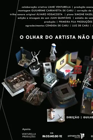 O olhar do artista não descansa