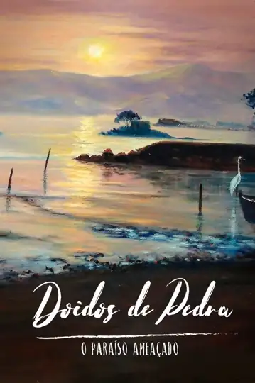 Doidos de Pedra - O Paraíso Ameaçado