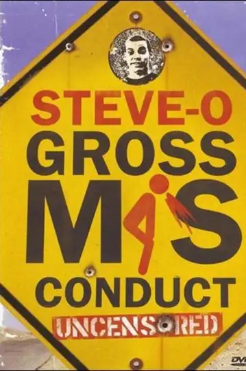 Steve-O: Gross Misconduct Uncensored