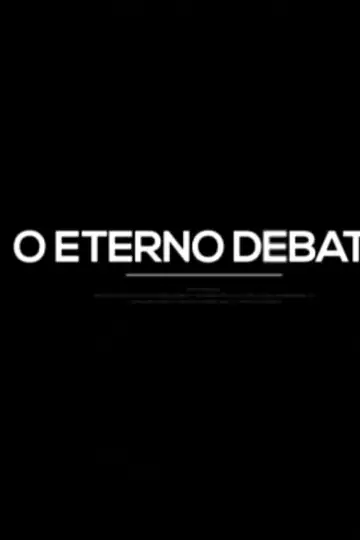 O Eterno Debate
