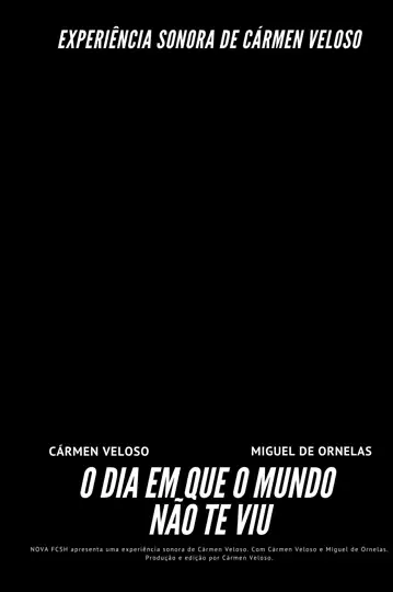 o dia em que o mundo não te viu