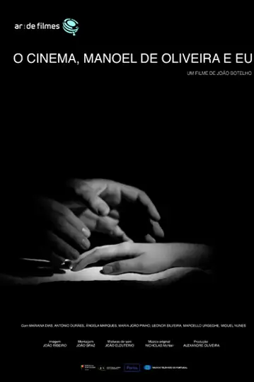 O Cinema, Manoel de Oliveira e Eu