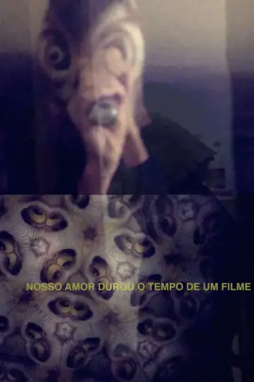 Nosso amor durou o tempo de um filme