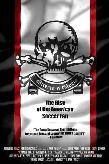 Muerte o Gloria: The Rise of the American Soccer Fan