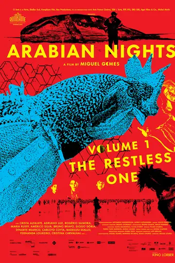 Arabian Nights: Volume 1 - The Restless One: In modern Portugal, chapters from Arabian Nights unfold, illustrating the struggles and triumphs of the central character.