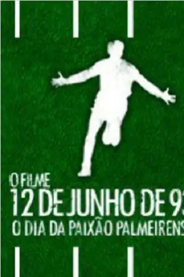 12 de Junho de 93 - O Dia da Paixão Palmeirense