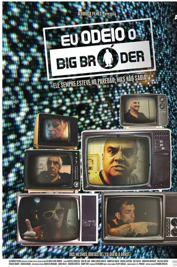 Eu odeio o Big Bróder