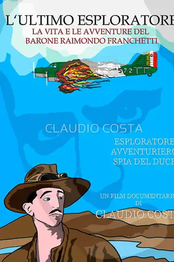 L'ultimo esploratore - Vita e avventure del barone Franchetti