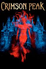 Crimson Peak: A young woman falls for a mysterious man and moves to a haunted house filled with secrets.