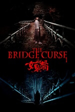 The Bridge Curse: A group of students test an urban legend on a ghostly bridge, but evil awaits them. Filmelier Image
