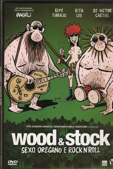 Wood & Stock: Sexo, Orégano e Rock'n'Roll