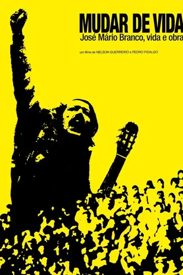 Mudar de Vida - José Mário Branco, vida e obra