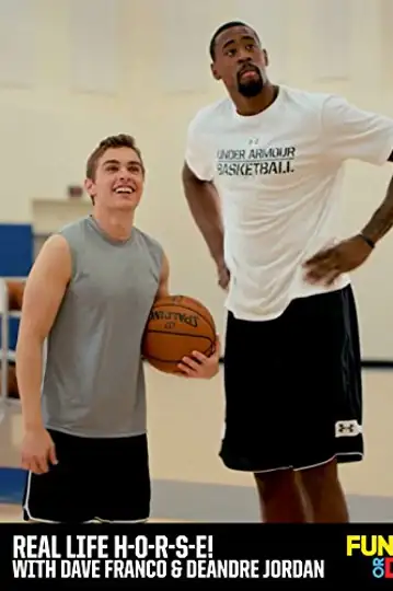 Real Life H-O-R-S-E! With Dave Franco & DeAndre Jordan