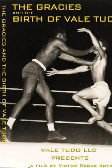 The Gracies and the Birth of Vale Tudo
