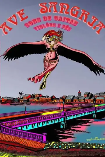 Ave Sangria - Sons de Gaitas, Violões e Pés