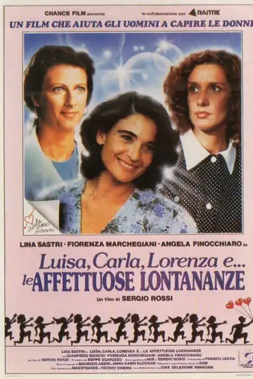 Luisa, Carla, Lorenza e... le affettuose lontananze