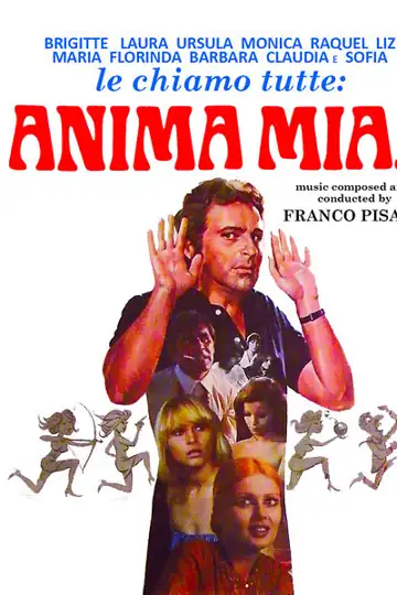 Brigitte, Laura, Ursula, Monica, Raquel, Liz, Maria, Florinda, Barbara, Claudia, e Sofia, le chiamo tutte... anima mia