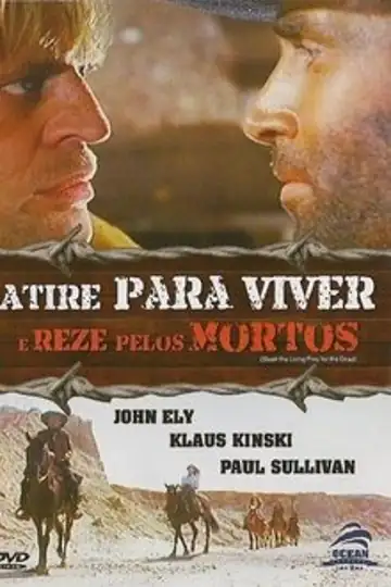 Atire Para Viver e Reze Pelos Mortos