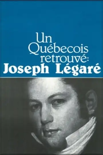 A Québécois Rediscovered: Joseph Légaré 1795-1855