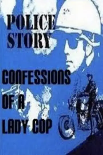 Police Story: Confessions of a Lady Cop