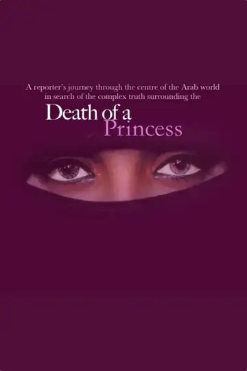 Death of a Princess: Una periodista indaga sobre la ejecución de una princesa árabe, enfrentando verdades ocultas y conflictos culturales en un entorno tenso.