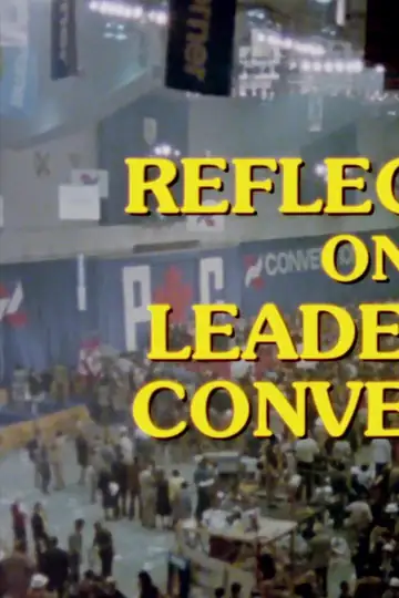 Reflections on a Leadership Convention