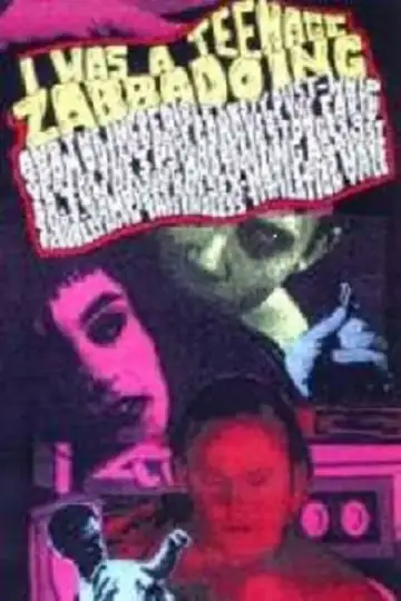 I Was a Teenage Zabbadoing