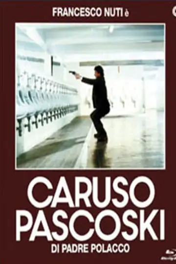 Caruso Paskoski, Son of a Pole