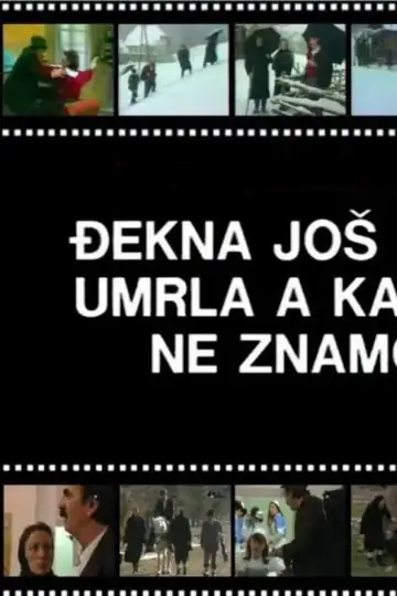 Djekna jos nije umrla, a ka' ce ne znamo