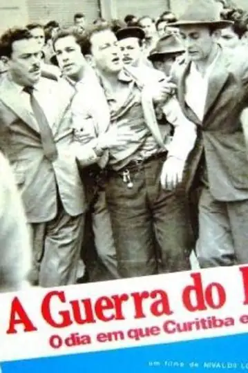 A Guerra do Pente - O dia em que Curitiba explodiu