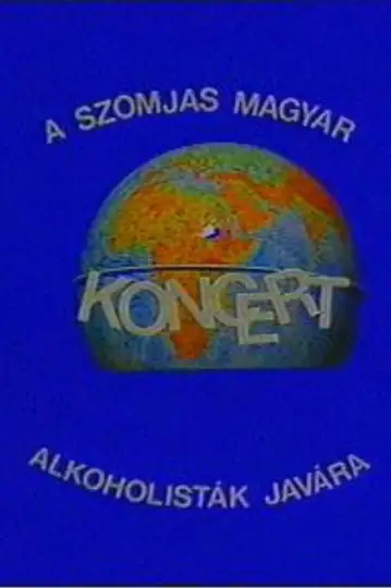 Koncert - A szomjas magyar alkoholisták javára