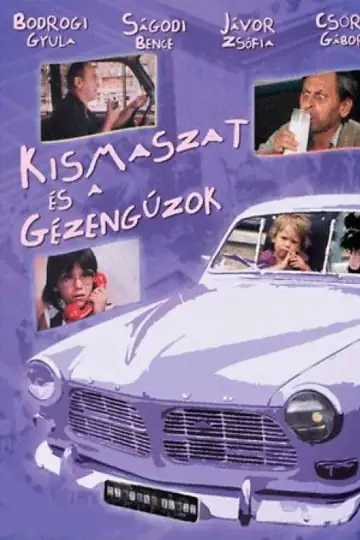 Kismaszat és a Gézengúzok