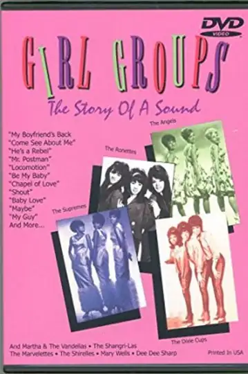 Girl Groups: The Story of a Sound