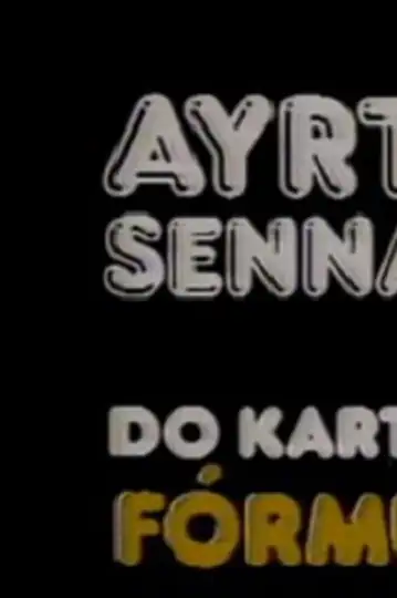 Ayrton Senna: Do Kart à Fórmula 1