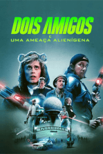 Dois Amigos e uma Ameaça Alienígena: Dois amigos de infância enfrentam invasão alienígena em despedida de solteiro