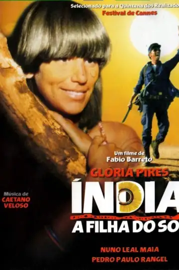 India, Daughter of the Sun: In Brazil’s Goiás, a white man discovers love with a stunning Indian woman at a diamond mining site amidst cultural tensions.