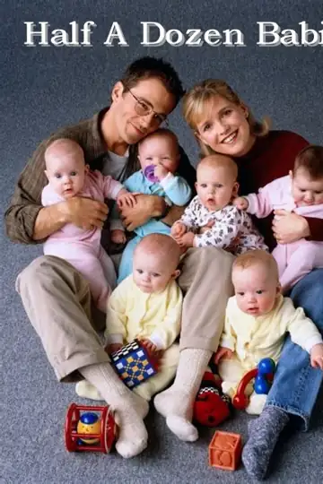 Half a Dozen Babies: Una joven pareja enfrenta el caos y la alegría de recibir sextillizos tras años de intentarlo, transformando su vida por completo.